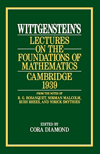 Wittgenstein's Lectures on the Foundations of Mathematics, Cambridge, 1939 von University of Chicago Press